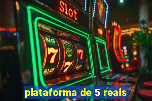 plataforma de 5 reais